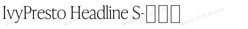 IvyPresto Headline S字体转换 IvyPresto Headline S字体转换